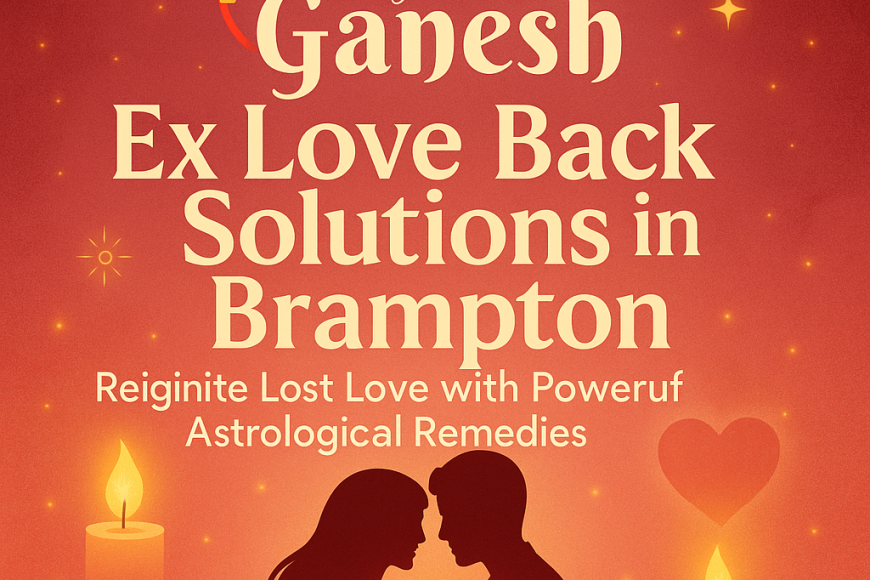Ex Love Back Solutions in Brampton