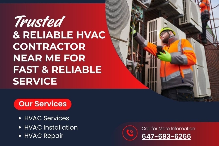Trusted & Reliable HVAC Contractor Near Me for Fast & Reliable Service