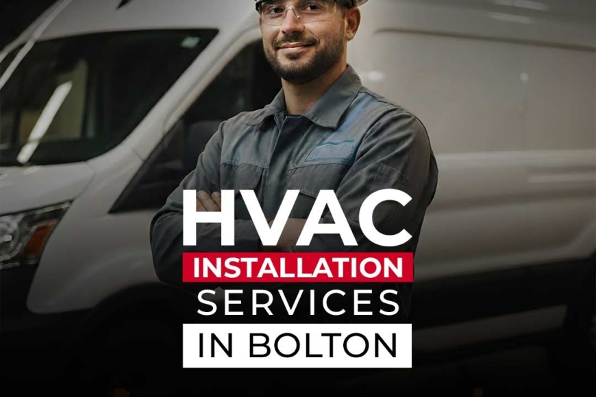 HVAC Installation Services in Bolton  Heating & Cooling Experts