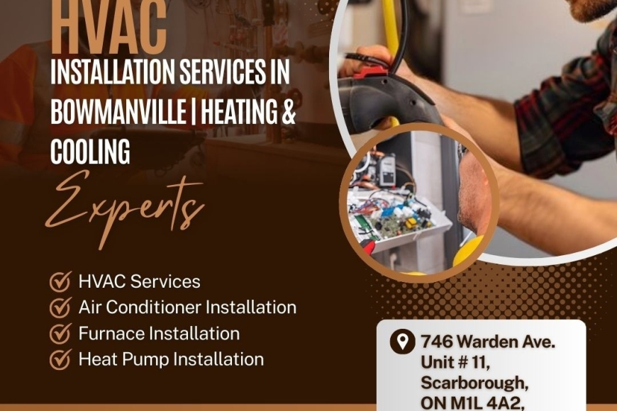 HVAC Installation Services in Bowmanville Heating & Cooling Experts
